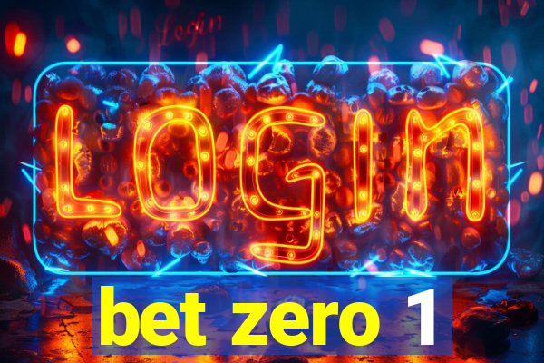 bet zero 1